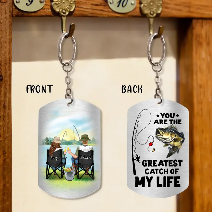 Personalized Fishing Couple Aluminum Keychain - Gift Idea For Couple/Fishing Lovers - You Are The Greatest Catch Of My Life
