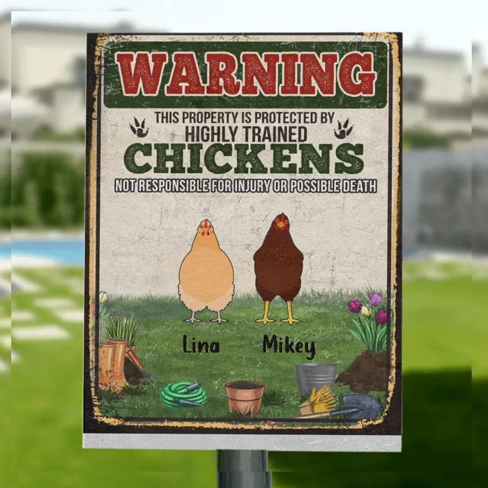 Personalized Chicken Metal Sign - Up to 7 Chickens - Best Gift For Chicken Lovers - This Property Is Protected By Highly Trained Chickens Not Responsible For Injury Or Possible Death