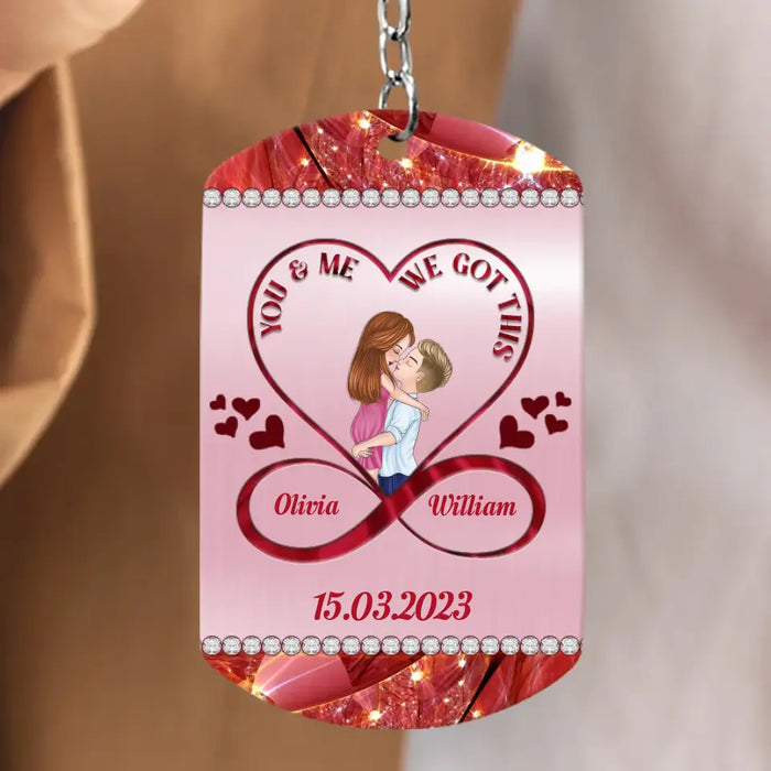 Personalized Couple Aluminum Keychain - Gift Idea For Couple/Her/Him/Wife/Husband - You & Me We Got This