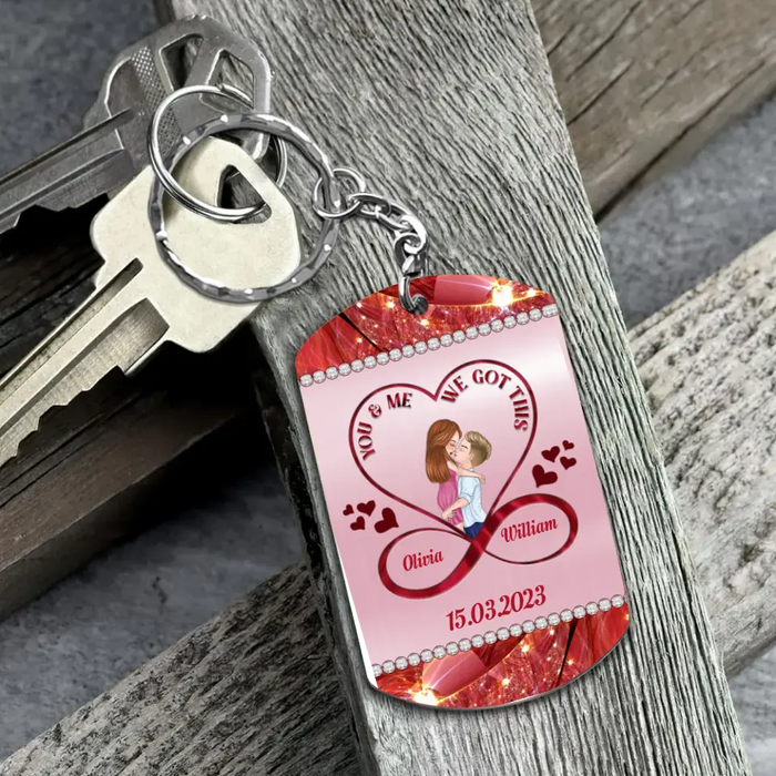Personalized Couple Aluminum Keychain - Gift Idea For Couple/Her/Him/Wife/Husband - You & Me We Got This