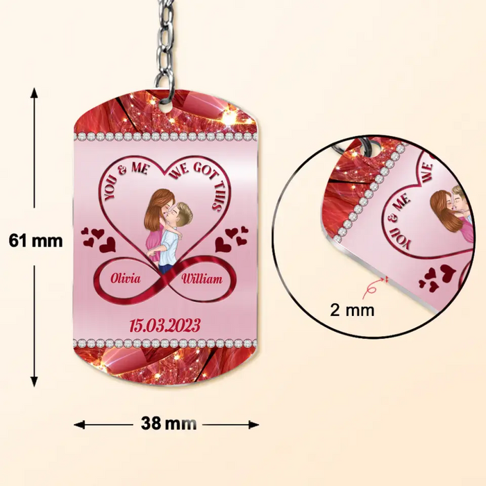 Personalized Couple Aluminum Keychain - Gift Idea For Couple/Her/Him/Wife/Husband - You & Me We Got This