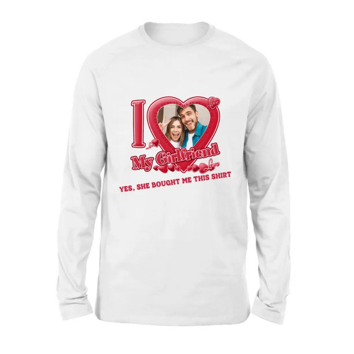 Personalized Couple T-Shirt/Long Sleeve/Sweatshirt/Hoodie - Upload Photo -  Gift Idea For Couple/Her/Valentine's Day - I Love My Girlfriend