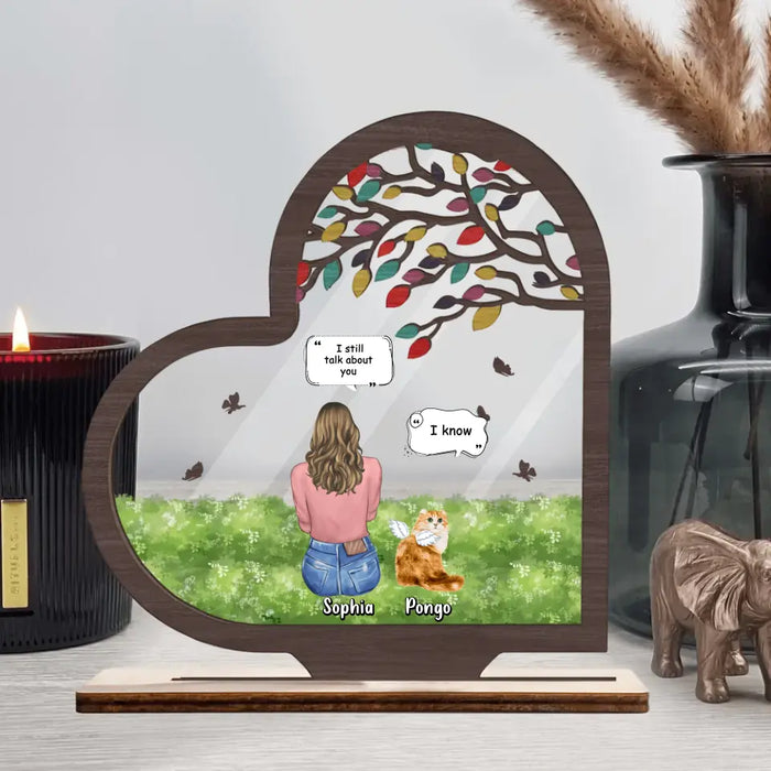 Personalized Memorial Cat Wooden And Acrylic Plaque - Up to 3 Pets - Memorial Gift For Dog/Cat Lover - I Still Talk About You