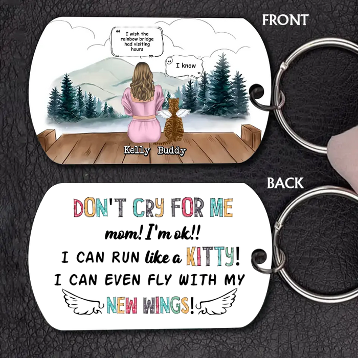 Custom Memorial Cat Mom Aluminum Keychain - Up to 4 Cats - Memorial Gift Idea For Cat Owners - Don't Cry For Me Mom! I'm Ok
