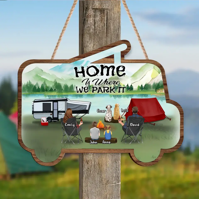 Personalized Camping Wooden Sign - Up to 2 Children & 3 Pets -  Gift Idea For Camping Lovers - Home Is Where We Park It