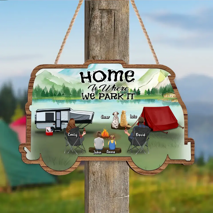 Personalized Camping Wooden Sign - Up to 2 Children & 3 Pets -  Gift Idea For Camping Lovers - Home Is Where We Park It