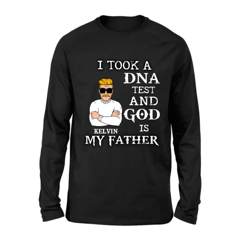 Personalized Dad/Mom Shirt/Hoodie - Father's Day/Mother's Day Gift Idea - I Took A DNA Test And God Is My Father