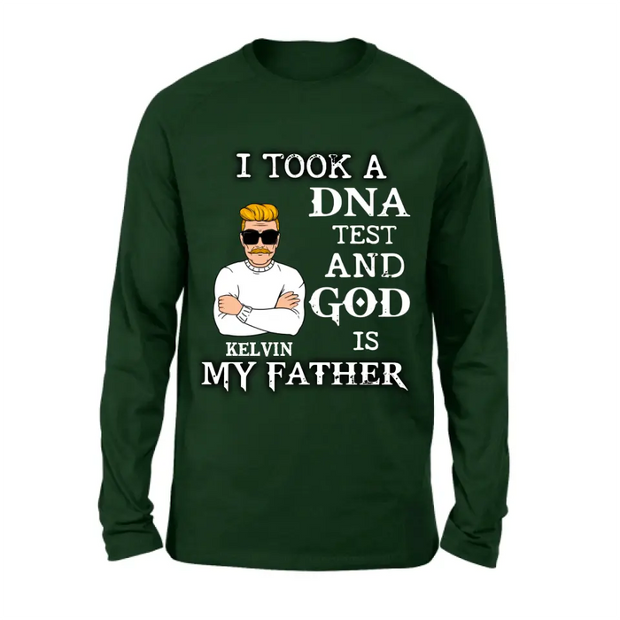 Personalized Dad/Mom Shirt/Hoodie - Father's Day/Mother's Day Gift Idea - I Took A DNA Test And God Is My Father