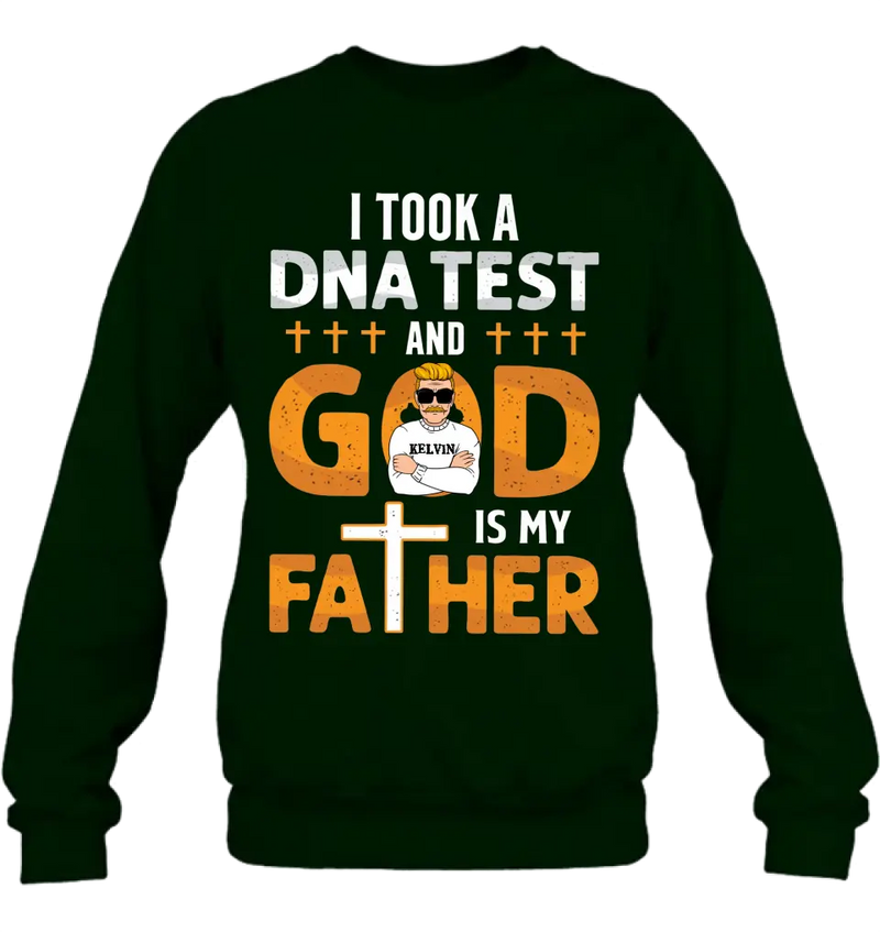 Personalized Dad/Mom Shirt/Hoodie - Father's Day/Mother's Day Gift Idea - God Is My Father