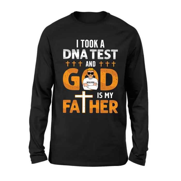 Personalized Dad/Mom Shirt/Hoodie - Father's Day/Mother's Day Gift Idea - God Is My Father