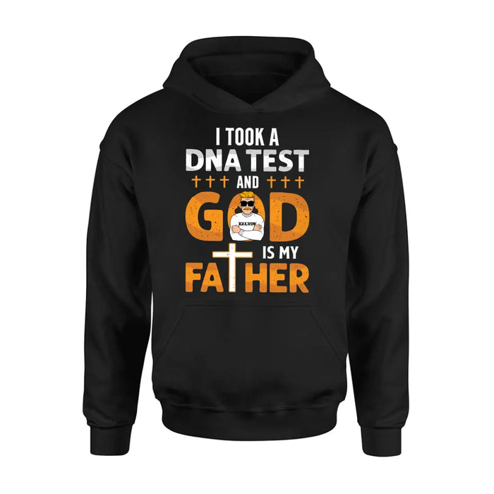 Personalized Dad/Mom Shirt/Hoodie - Father's Day/Mother's Day Gift Idea - God Is My Father