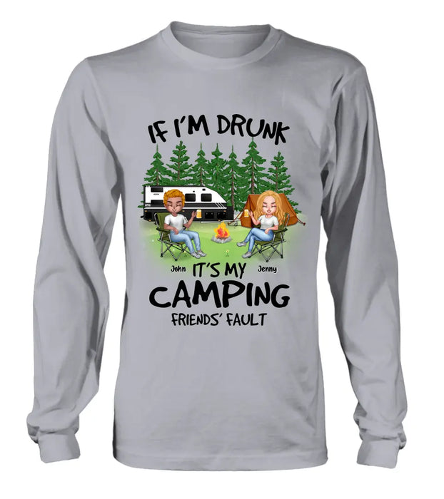 Personalized Camping Shirt/Hoodie - Up to 7 People - Gift Idea for Camping Lovers - If I'm Drunk It's My Camping Friends' Fault