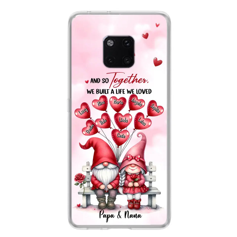 Custom Personalized Grandma Phone Case - Gift Idea For Grandma/Grandpa - Up to 10 Kids - And So Together We Built A Life We Loved - Case For Oppo/Xiaomi/Huawei