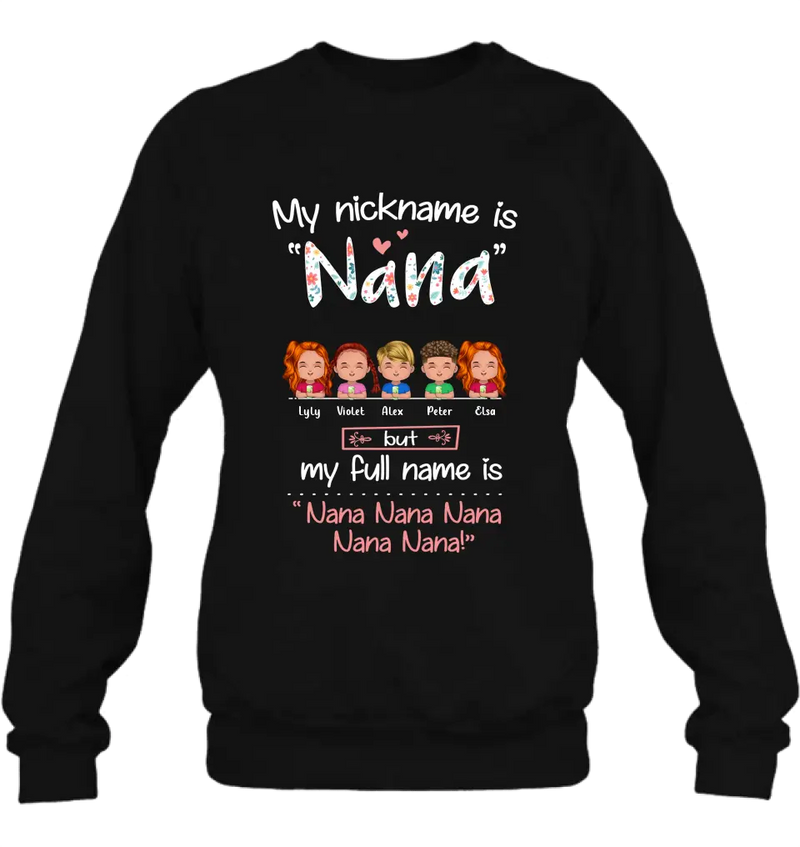 Personalized Nana Shirt/Hoodie - Up to 5 Kids - Gift Idea For Grandma - My Nickname Is Nana