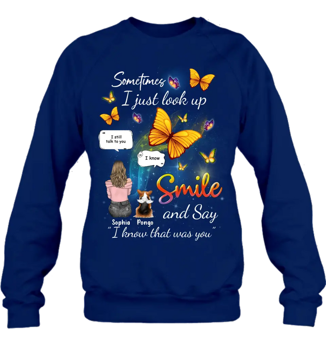 Personalized Memorial Dog Mom Shirt/Hoodie - Gift Idea For Dog Owners - Up to 4 Dogs - Sometimes I Just Look Up