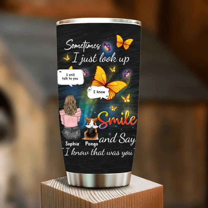 Personalized Memorial Dog Mom Tumbler - Gift Idea For Dog Owners - Up to 4 Dogs - Sometimes I Just Look Up
