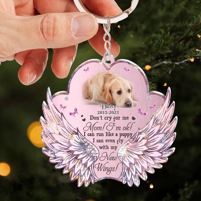 Personalized Memorial Paw Wings Dog Acrylic Keychain - Memorial Gift Idea For Pet Lover - Upload Photo - Don't Cry For Me Mom I'm Ok