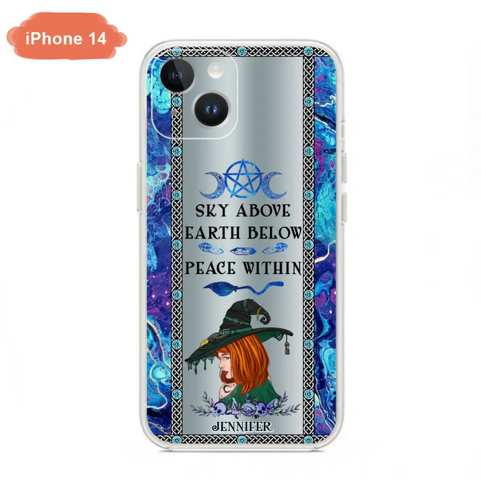 Custom Personalized Witch Phone Case - Gift Idea For Witch Lovers - Sky Above Earth Below Peace Within - Cases For iPhone & Samsung