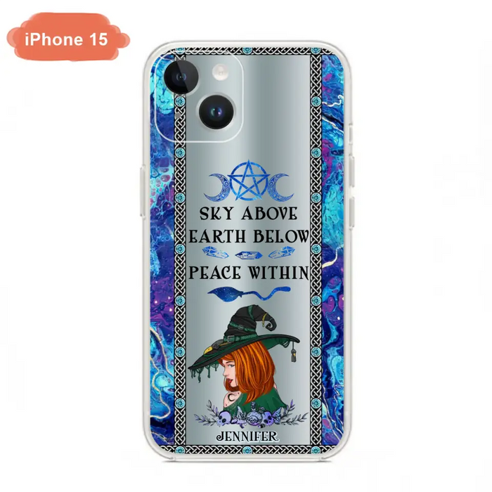 Custom Personalized Witch Phone Case - Gift Idea For Witch Lovers - Sky Above Earth Below Peace Within - Cases For iPhone & Samsung
