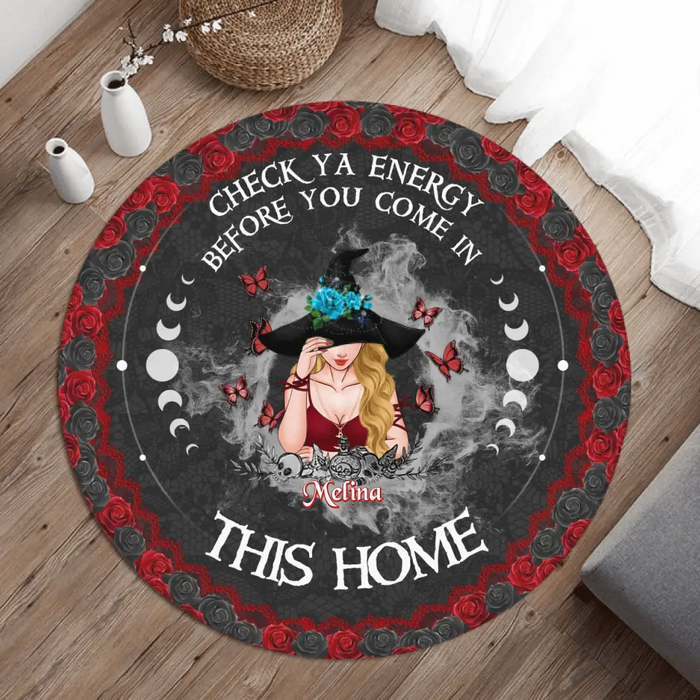 Personalized Witch Round Rug - Gift Idea For Wicca Decor/Pagan Decor - Check Ya Energy Before You Come In This Home