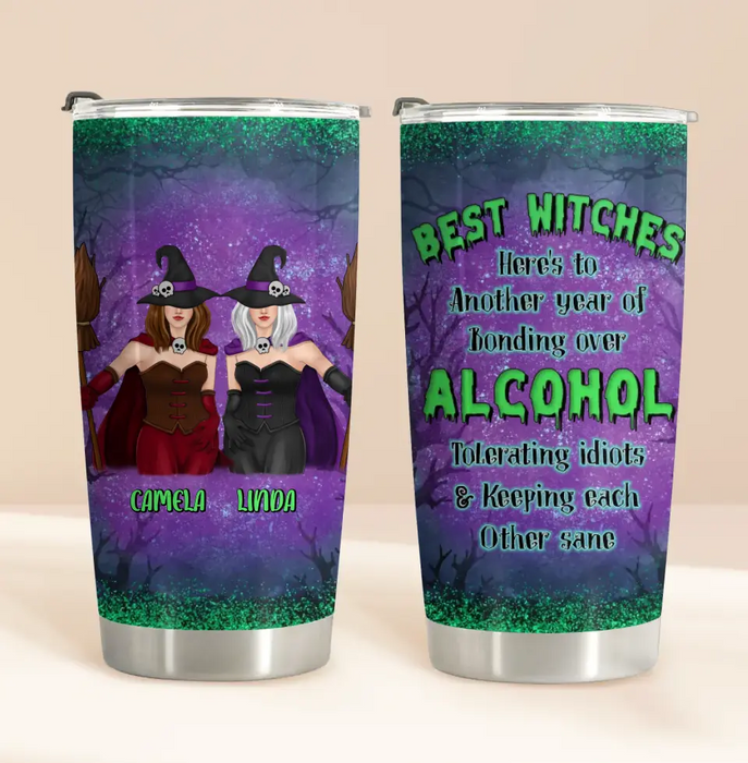 Personalized Witch Besties Tumbler - Gift Idea For Witch Lovers/Friends - Best Witches Here's To Another Year Of Bonding Over Alcohol