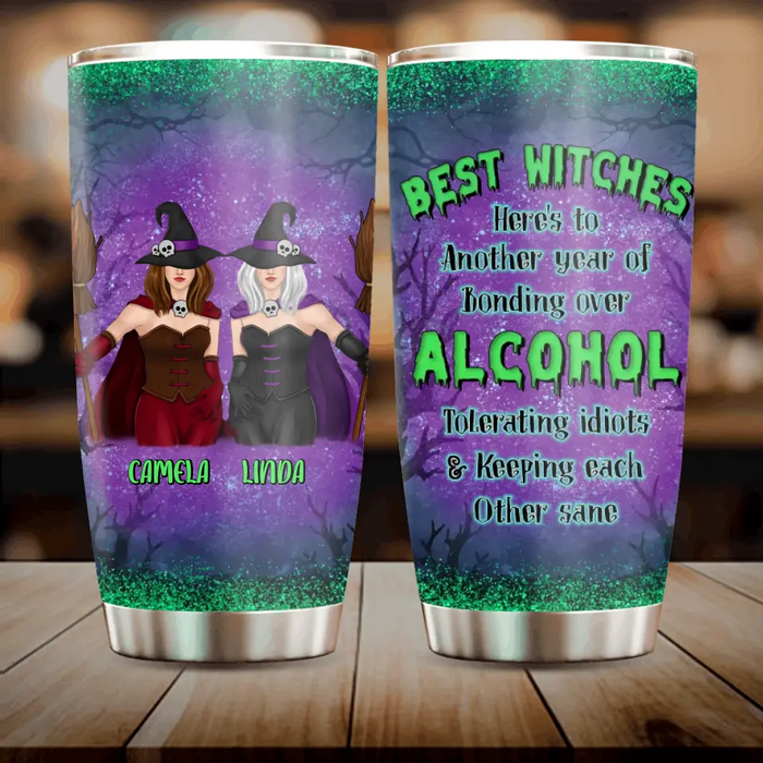Personalized Witch Besties Tumbler - Gift Idea For Witch Lovers/Friends - Best Witches Here's To Another Year Of Bonding Over Alcohol
