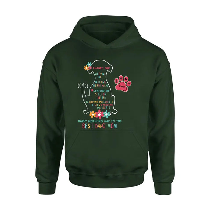 Personalized Best Dog Mom Shirt/Hoodie - Up to 7 Names - Gift Idea For Dog Lover/Mother's Day - Thanks For Loving Me