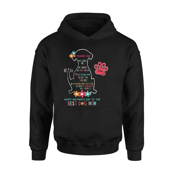 Personalized Best Dog Mom Shirt/Hoodie - Up to 7 Names - Gift Idea For Dog Lover/Mother's Day - Thanks For Loving Me