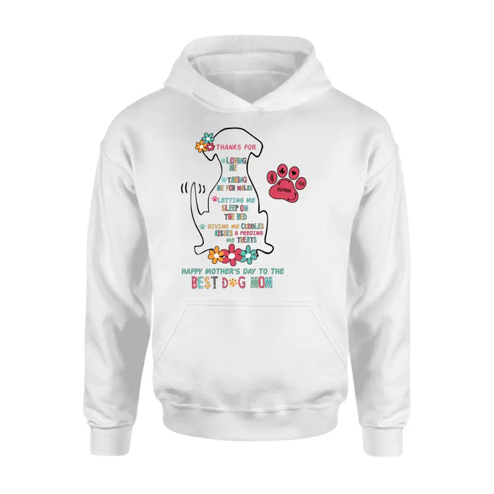 Personalized Best Dog Mom Shirt/Hoodie - Up to 7 Pets - Gift Idea For Dog Lover/Mother's Day - Thanks For Loving Me