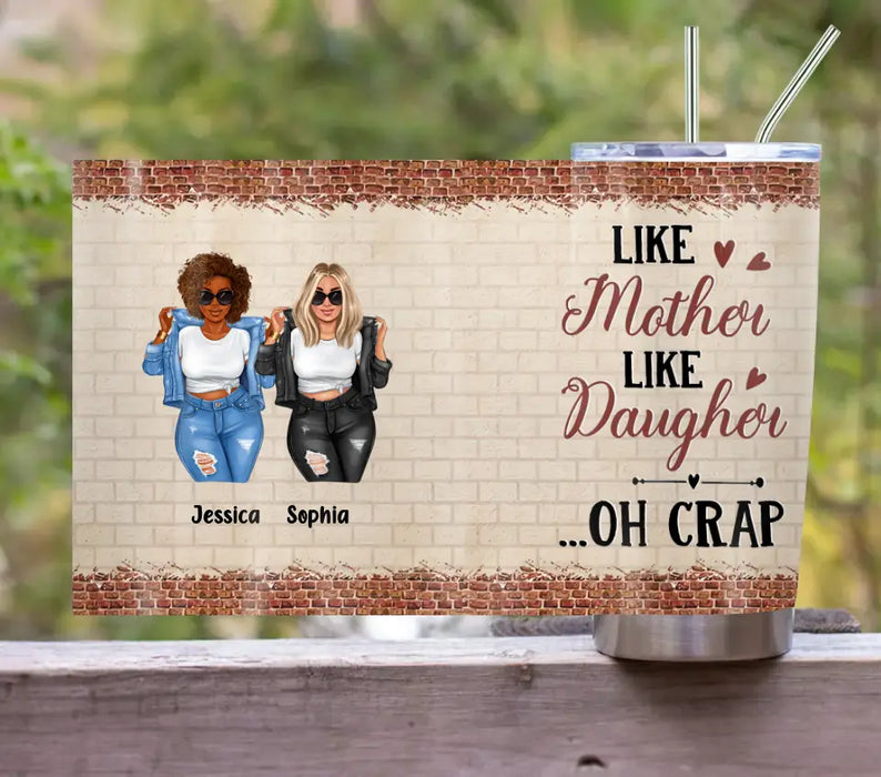 Personalized Mom & Daughter Tumbler - Gift Idea For Mom/Mother's Day From Daughter - Like Mother Like Daughter