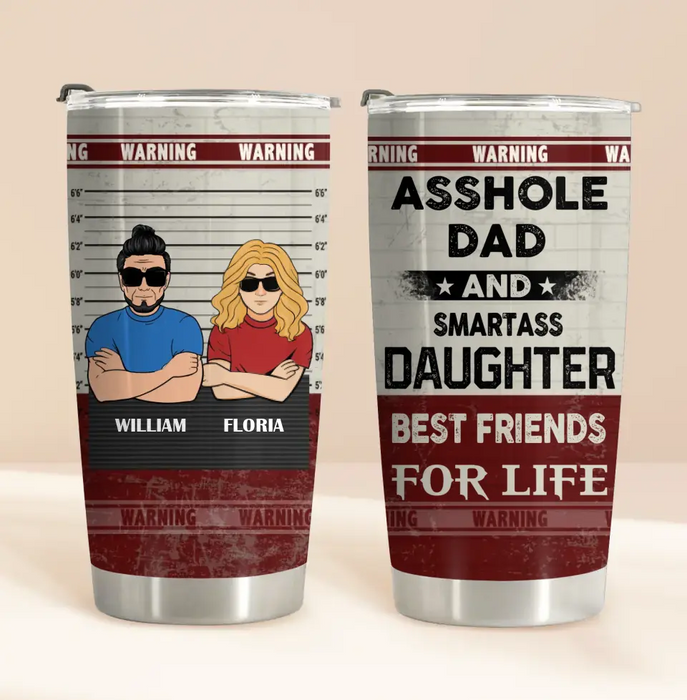 Personalized Dad/Mom And Daughter/Son Tumbler - Gift Idea For Father's Day From Daughter/Son - Asshole Dad & Smartass Daughter