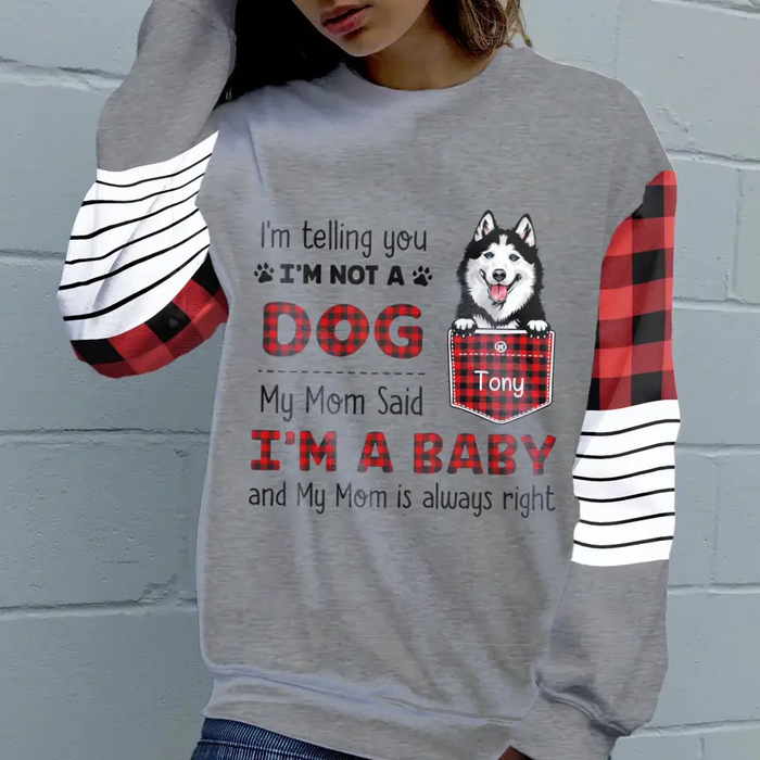 Personalized Pet AOP Sweater - Mother's Day Gift for Dog/Cat Lovers - I'm Not A Dog My Mom Said I'm A Baby