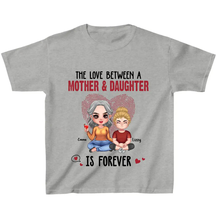 Personalized Mom & Daughter T-Shirt/Hoodie - Mother's Day Gift Idea - The Love Between A Mother & Daughter Is Forever