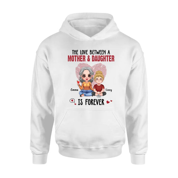 Personalized Mom & Daughter T-Shirt/Hoodie - Mother's Day Gift Idea - The Love Between A Mother & Daughter Is Forever
