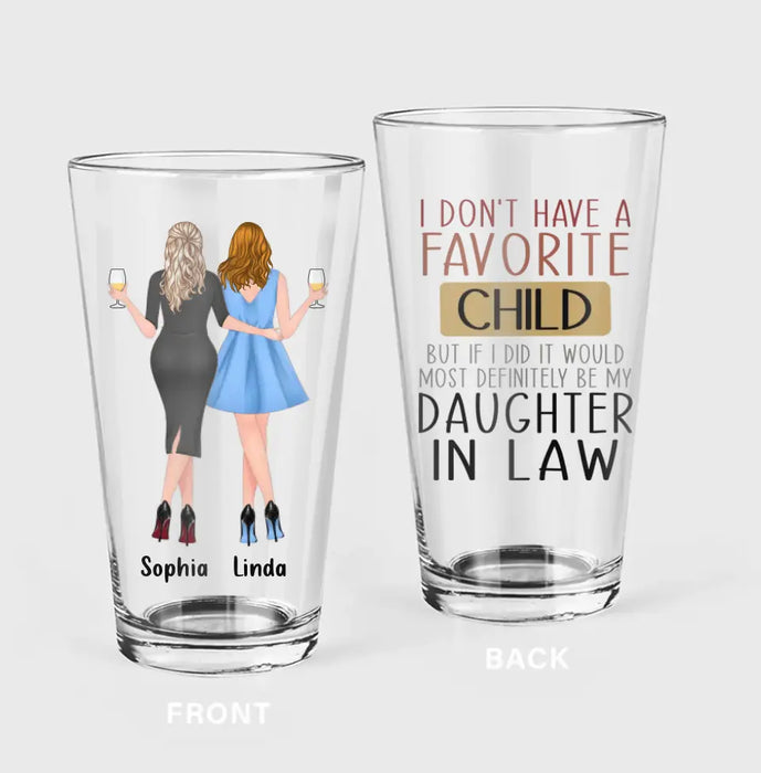 Personalized Mom & Daughter In Law Pint Glass - Gift Idea For Daughter/Mom/Mother's Day - I Don't Have A Favorite Child
