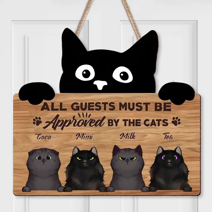 Personalized Cat Wooden Sign - Up to 4 Cats - Mother's Day Gift Idea for Cat Lovers - All Guests Must Be Approved By The Cat
