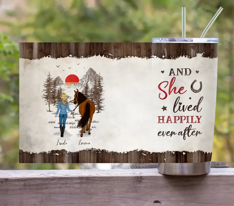 Personalized Horse Girl Tumbler - Up to 4 Horses - Gift Idea For Horse Lover - And She Lived Happily Ever After