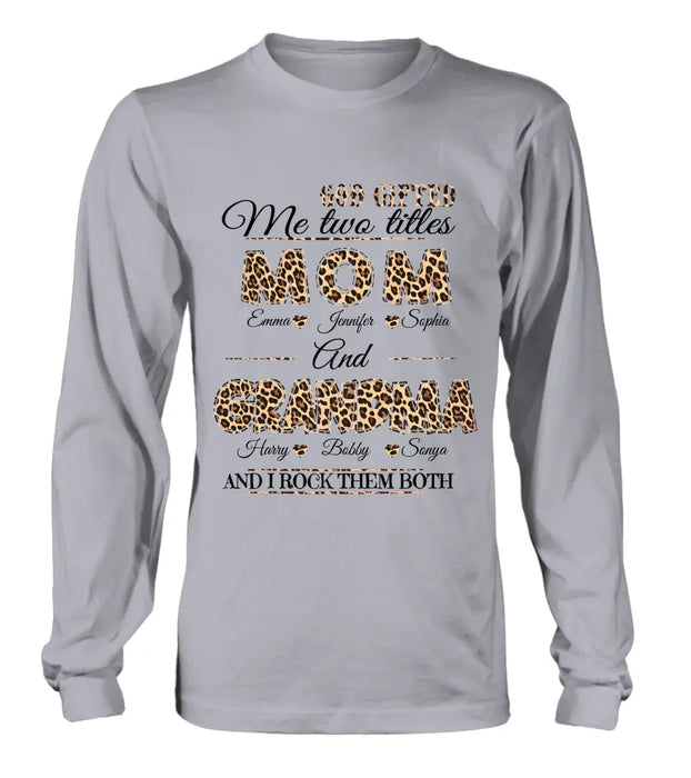 Personalized Mom And Grandma Shirt - Up to 12 People - Mother's Day Gift Idea for Mom/Grandma - God Gifted Me Two Titles Mom And Grandma
