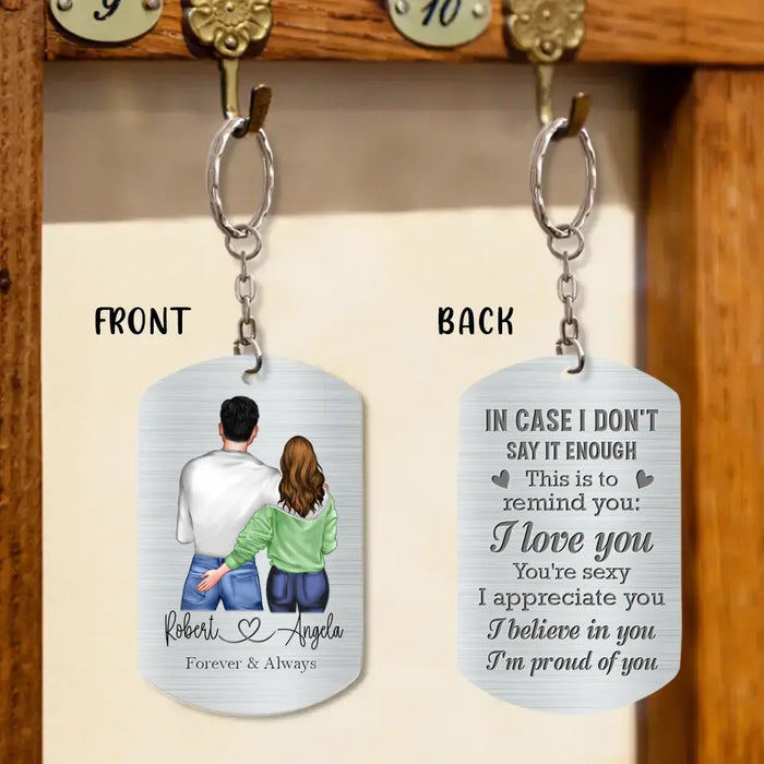 Personalized Couple Aluminum Keychain - 
 Gift Idea For Couple/Valentine's Day - In Case I Don't Say It Enough