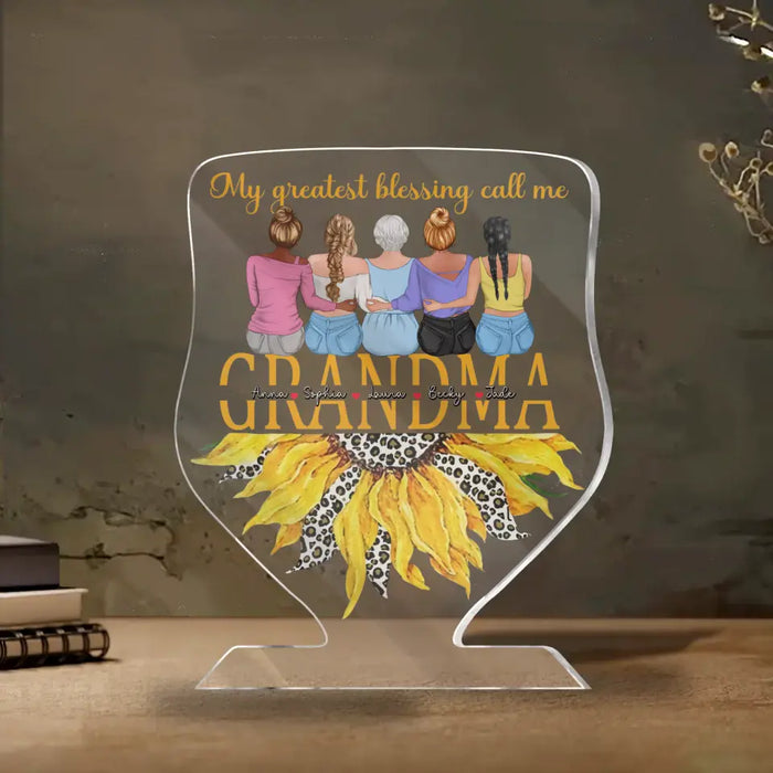 Personalized Grandma Acrylic Plaque - Grandma With Up to 4 Granddaughters - Gift Idea For Mother's Day - My Greatest Blessing Call Me Grandma