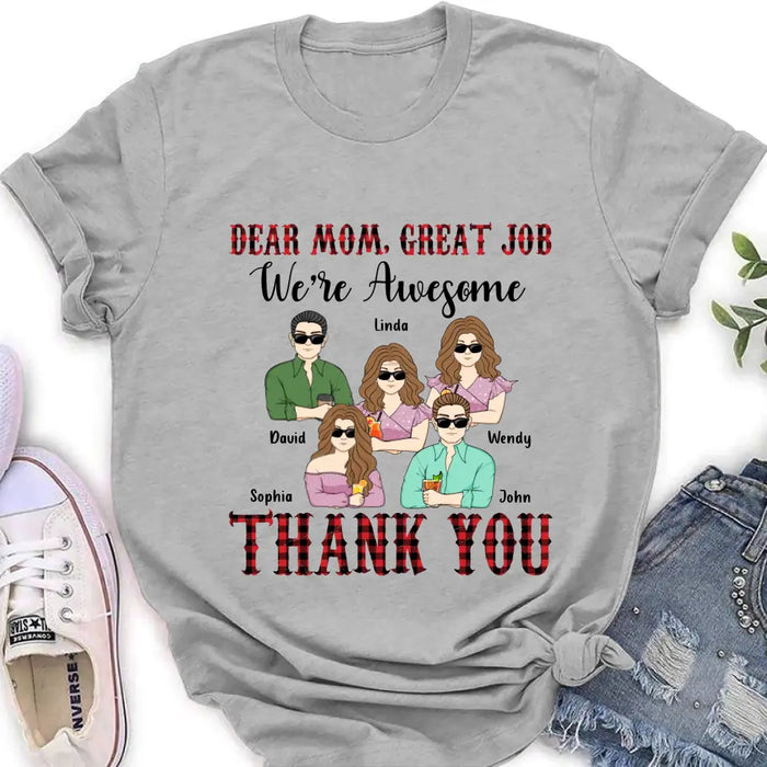 Personalized Mom Shirt - Up to 4 Children - Mother's Day Gift Idea for Mom - Dear Mom Great Job