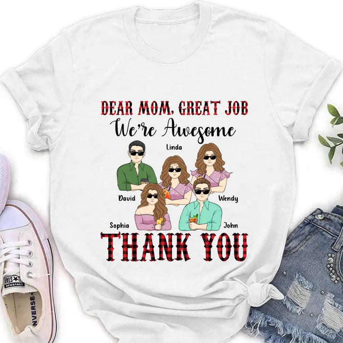 Personalized Mom Shirt - Up to 4 Children - Mother's Day Gift Idea for Mom - Dear Mom Great Job
