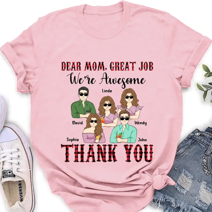 Personalized Mom Shirt - Up to 4 Children - Mother's Day Gift Idea for Mom - Dear Mom Great Job