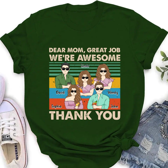 Personalized Mom Shirt/Hoodie - Up to 4 Children - Gift Idea For Mother's Day - Dear Mom Great Job We're Awesome Thank You