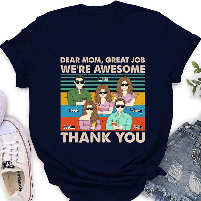 Personalized Mom Shirt/Hoodie - Up to 4 Children - Gift Idea For Mother's Day - Dear Mom Great Job We're Awesome Thank You