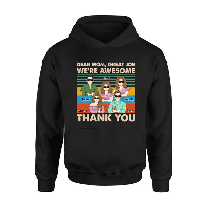 Personalized Mom Shirt/Hoodie - Up to 4 Children - Gift Idea For Mother's Day - Dear Mom Great Job We're Awesome Thank You