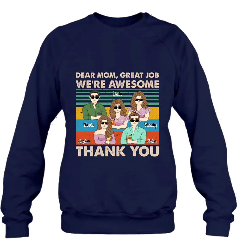 Personalized Mom Shirt/Hoodie - Up to 4 Children - Gift Idea For Mother's Day - Dear Mom Great Job We're Awesome Thank You