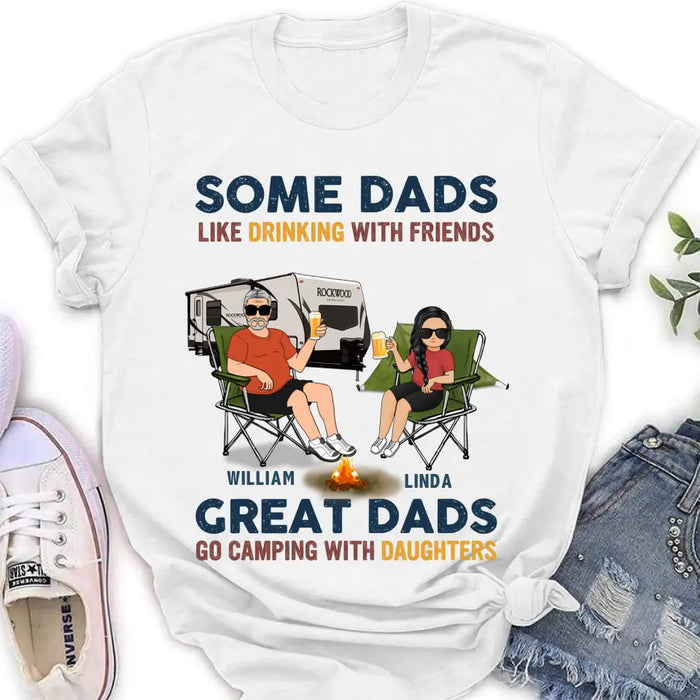 Personalized Camping Dad Drunk Shirt/Pullover Hoodie - Father's Day Gift Idea For Camping Lover - Great Dads Go Camping With Daughters