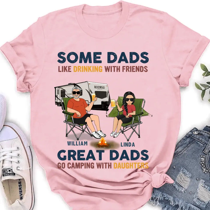 Personalized Camping Dad Drunk Shirt/Pullover Hoodie - Father's Day Gift Idea For Camping Lover - Great Dads Go Camping With Daughters