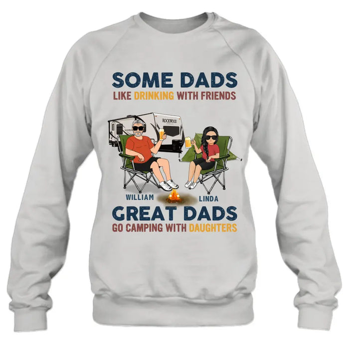 Personalized Camping Dad Drunk Shirt/Pullover Hoodie - Father's Day Gift Idea For Camping Lover - Great Dads Go Camping With Daughters